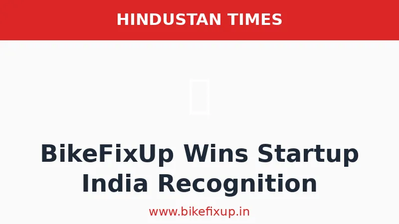 BikeFixUp Wins Startup India Recognition for Innovation in Vehicle Maintenance